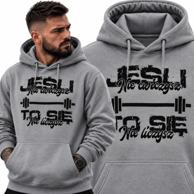 BLUZA Z KAPTUREM NA SIŁOWNIĘ  JESLI NIE CWICZYSZ